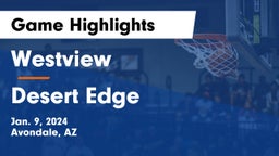 Westview  vs Desert Edge  Game Highlights - Jan. 9, 2024