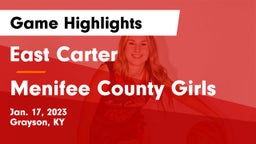 East Carter  vs Menifee County Girls Game Highlights - Jan. 17, 2023