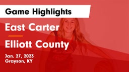 East Carter  vs Elliott County Game Highlights - Jan. 27, 2023