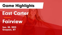East Carter  vs Fairview  Game Highlights - Jan. 30, 2023