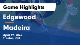 Edgewood  vs Madeira  Game Highlights - April 19, 2023