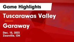 Tuscarawas Valley  vs Garaway  Game Highlights - Dec. 15, 2023