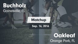 Matchup: Buchholz  vs. Oakleaf  2016