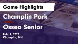 Champlin Park  vs Osseo Senior  Game Highlights - Feb. 7, 2023