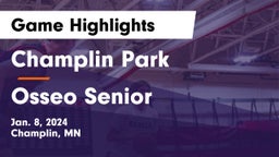 Champlin Park  vs Osseo Senior  Game Highlights - Jan. 8, 2024