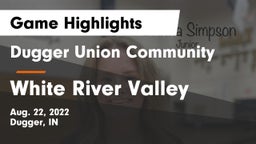 Dugger Union Community   vs White River Valley  Game Highlights - Aug. 22, 2022