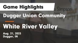 Dugger Union Community   vs White River Valley  Game Highlights - Aug. 21, 2023
