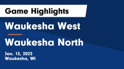 Waukesha West  vs Waukesha North Game Highlights - Jan. 13, 2023