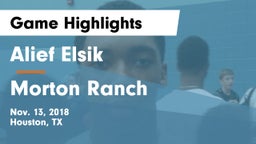 Alief Elsik  vs Morton Ranch  Game Highlights - Nov. 13, 2018