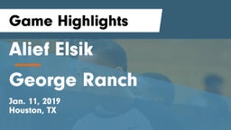 Alief Elsik  vs George Ranch  Game Highlights - Jan. 11, 2019