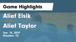 Alief Elsik  vs Alief Taylor  Game Highlights - Jan. 15, 2019