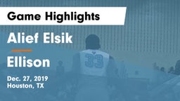 Alief Elsik  vs Ellison  Game Highlights - Dec. 27, 2019