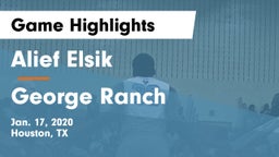 Alief Elsik  vs George Ranch  Game Highlights - Jan. 17, 2020