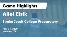 Alief Elsik  vs Strake Jesuit College Preparatory Game Highlights - Jan. 31, 2020