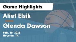 Alief Elsik  vs Glenda Dawson  Game Highlights - Feb. 10, 2023