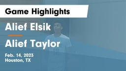 Alief Elsik  vs Alief Taylor  Game Highlights - Feb. 14, 2023
