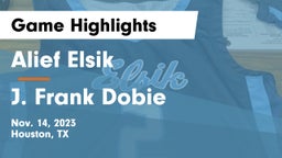 Alief Elsik  vs J. Frank Dobie  Game Highlights - Nov. 14, 2023