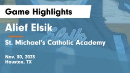 Alief Elsik  vs St. Michael's Catholic Academy Game Highlights - Nov. 30, 2023