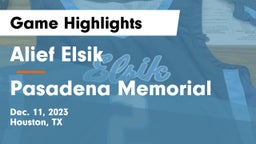 Alief Elsik  vs Pasadena Memorial  Game Highlights - Dec. 11, 2023