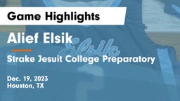 Alief Elsik  vs Strake Jesuit College Preparatory Game Highlights - Dec. 19, 2023