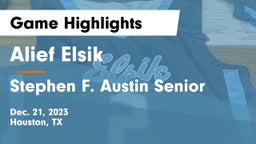 Alief Elsik  vs Stephen F. Austin Senior  Game Highlights - Dec. 21, 2023