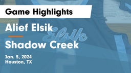 Alief Elsik  vs Shadow Creek  Game Highlights - Jan. 5, 2024