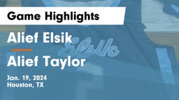 Alief Elsik  vs Alief Taylor  Game Highlights - Jan. 19, 2024