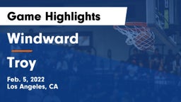 Windward  vs Troy  Game Highlights - Feb. 5, 2022