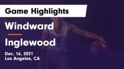Windward  vs Inglewood  Game Highlights - Dec. 16, 2021