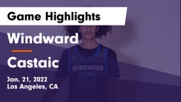 Windward  vs Castaic  Game Highlights - Jan. 21, 2022