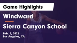 Windward  vs Sierra Canyon School Game Highlights - Feb. 3, 2022