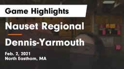 Nauset Regional  vs Dennis-Yarmouth  Game Highlights - Feb. 2, 2021