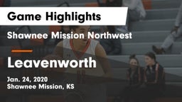 Shawnee Mission Northwest  vs Leavenworth  Game Highlights - Jan. 24, 2020
