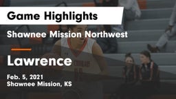 Shawnee Mission Northwest  vs Lawrence  Game Highlights - Feb. 5, 2021