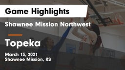 Shawnee Mission Northwest  vs Topeka  Game Highlights - March 13, 2021