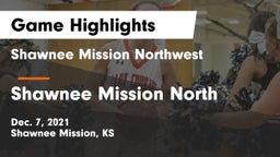 Shawnee Mission Northwest  vs Shawnee Mission North  Game Highlights - Dec. 7, 2021