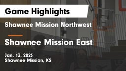 Shawnee Mission Northwest  vs Shawnee Mission East  Game Highlights - Jan. 13, 2023