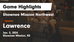 Shawnee Mission Northwest  vs Lawrence  Game Highlights - Jan. 5, 2024