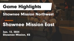 Shawnee Mission Northwest  vs Shawnee Mission East  Game Highlights - Jan. 12, 2024