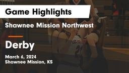 Shawnee Mission Northwest  vs Derby  Game Highlights - March 6, 2024