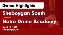 Sheboygan South  vs Notre Dame Academy Game Highlights - April 26, 2022