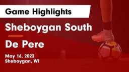 Sheboygan South  vs De Pere  Game Highlights - May 16, 2023