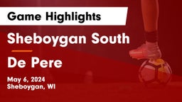 Sheboygan South  vs De Pere  Game Highlights - May 6, 2024