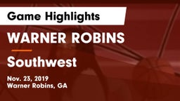 WARNER ROBINS  vs Southwest Game Highlights - Nov. 23, 2019