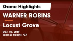 WARNER ROBINS  vs Locust Grove Game Highlights - Dec. 26, 2019