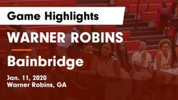 WARNER ROBINS  vs Bainbridge  Game Highlights - Jan. 11, 2020