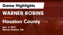 WARNER ROBINS  vs Houston County  Game Highlights - Dec. 6, 2019