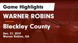 WARNER ROBINS  vs Bleckley County  Game Highlights - Dec. 21, 2019