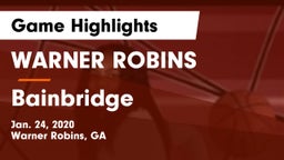 WARNER ROBINS  vs Bainbridge  Game Highlights - Jan. 24, 2020