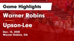 Warner Robins   vs Upson-Lee  Game Highlights - Dec. 15, 2020